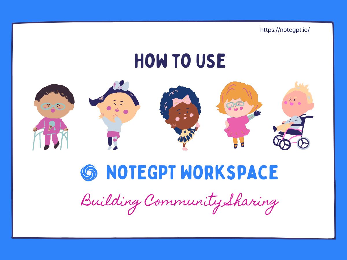 How to use notegpt workspace building community sharing