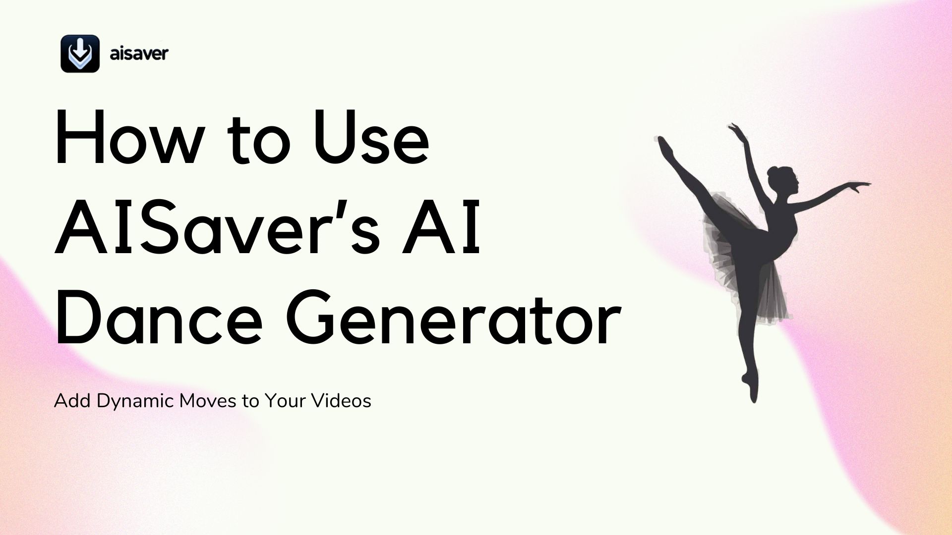 How to Use AISaver’s AI Dance Generator