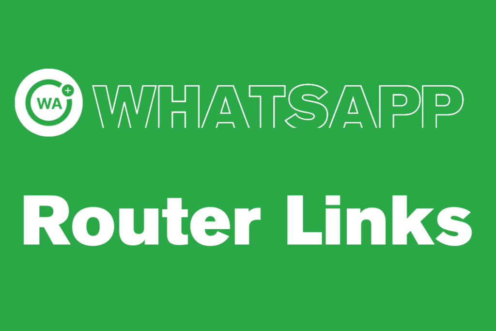 WhatsApp router links