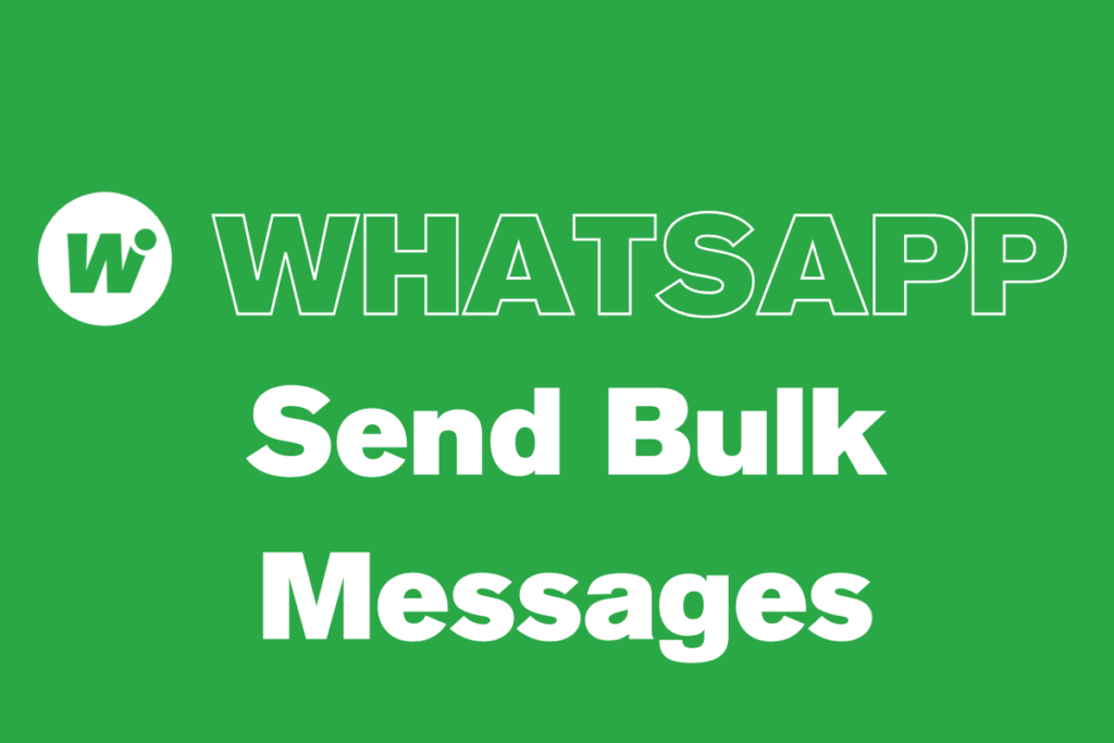 Send Bulk Messages on WhatsApp