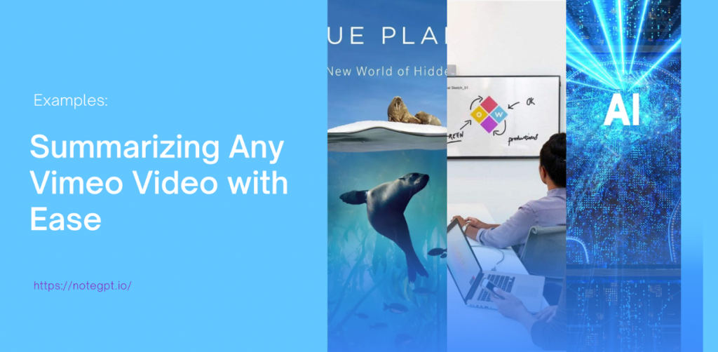 Examples: Summarizing Any Vimeo Video with Ease ——NoteGPT