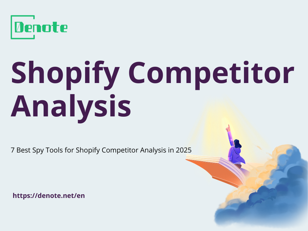 7 Best Spy Tools for Shopify Competitor Analysis in 2025