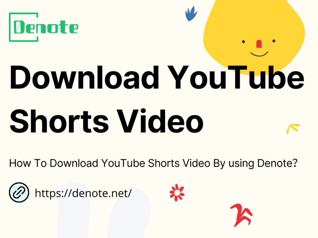 How To Download YouTube Shorts Video By using Denote？