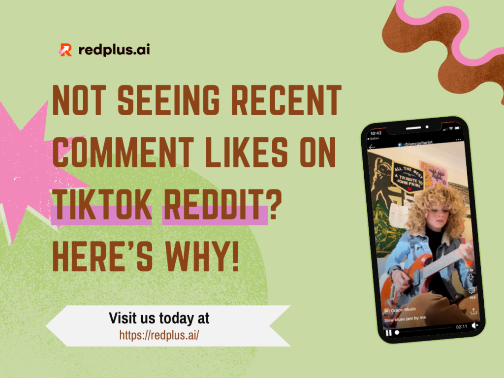 Not Seeing Recent Comment Likes on TikTok Reddit? Here’s Why! - Redplus