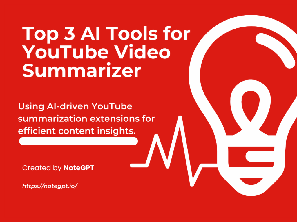 Top 3 AI Tools for YouTube Video Summarizer - notegpt