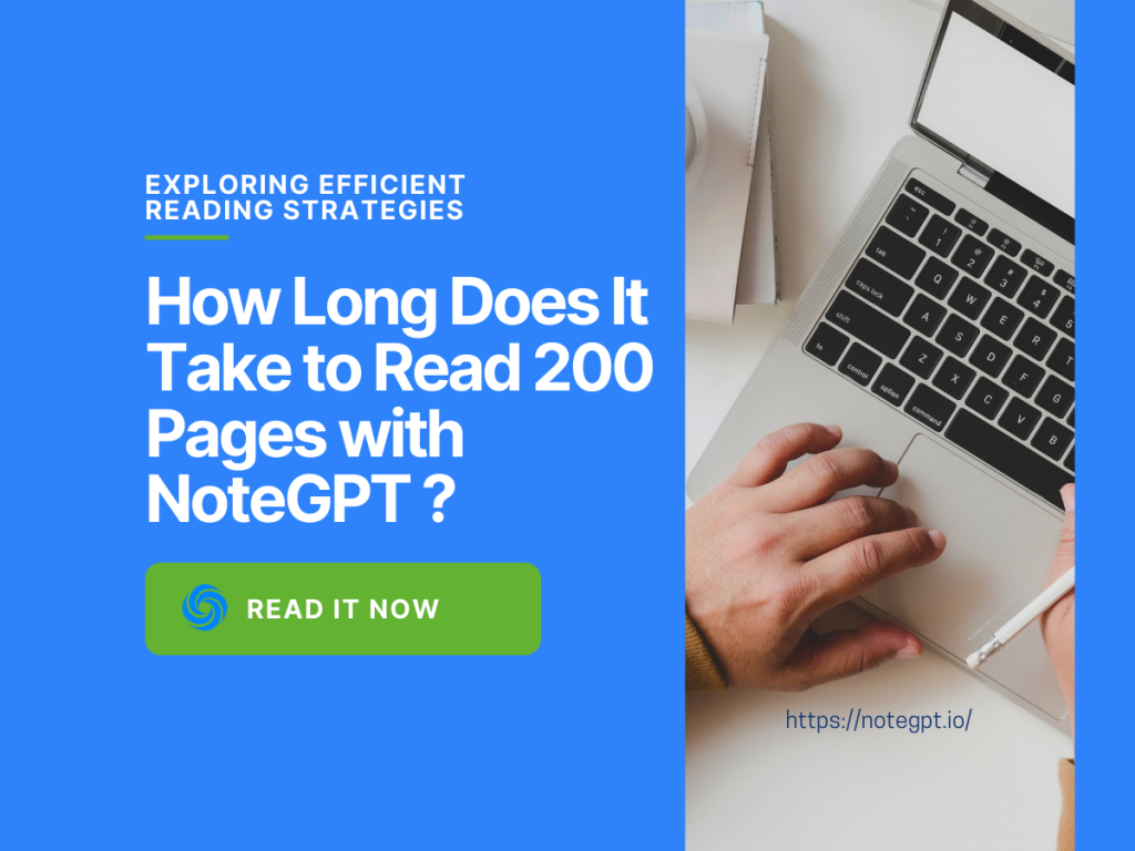 How Long Does It Take to Read 200 Pages with NoteGPT AI? - Exploring Efficient Reading Strategies - NoteGPT