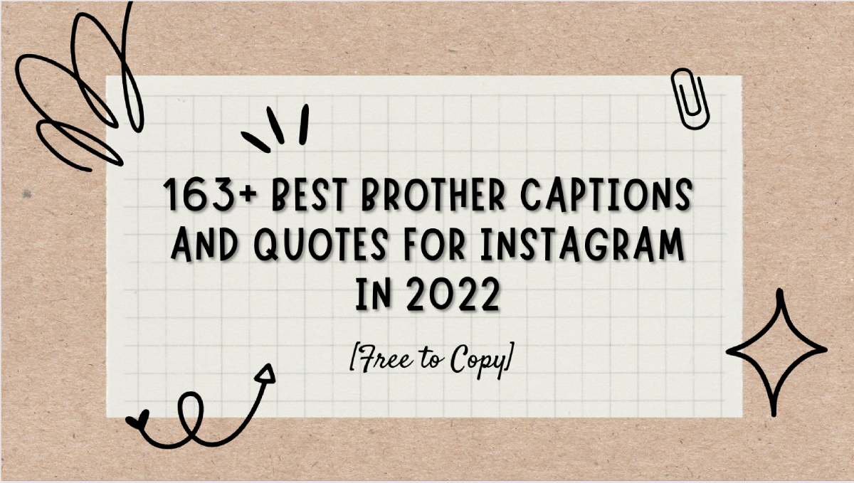 163+ Best Brother Captions and Quotes for Instagram in 2022 [Free to Copy]