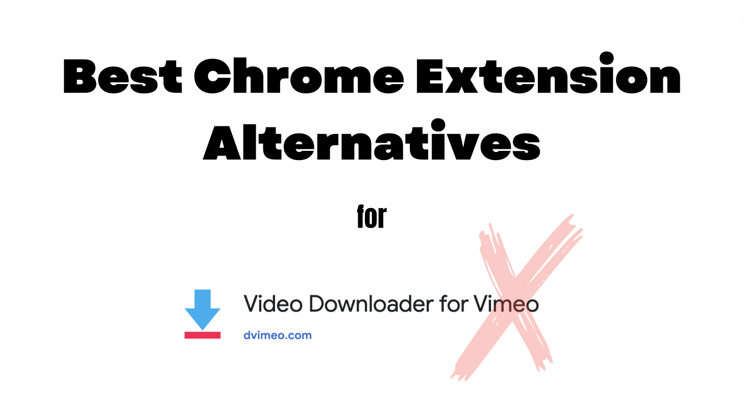 Best Chrome Extension Alternatives for Video Downloader for Vimeo