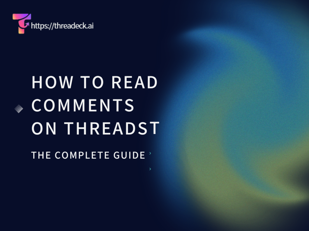 how to read comments on threads -threadeck