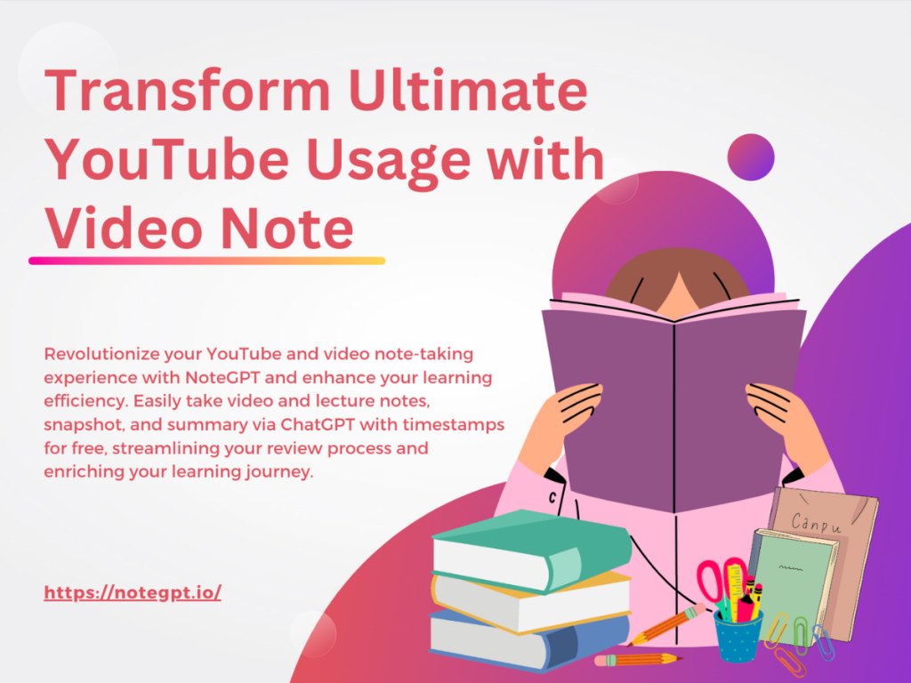 Transform Ultimate YouTube Usage with Video Note - NoteGPT