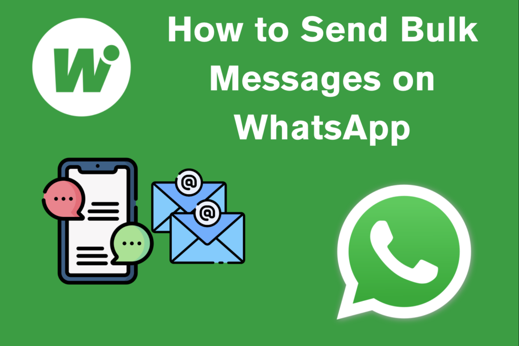 How to Send Bulk Messages on WhatsApp