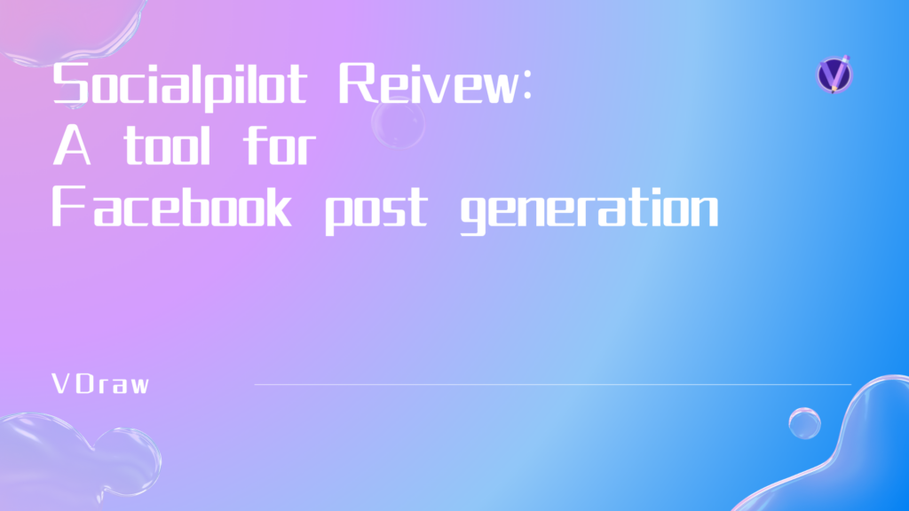 Socialpilot Reivew: A tool for Facebook post generation