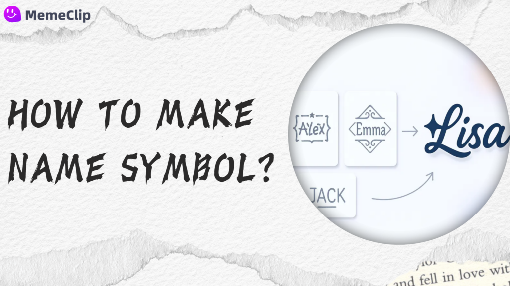 How To Make Name Symbol?-MemeClip