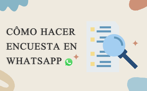 Cómo Hacer Encuesta en WhatsApp