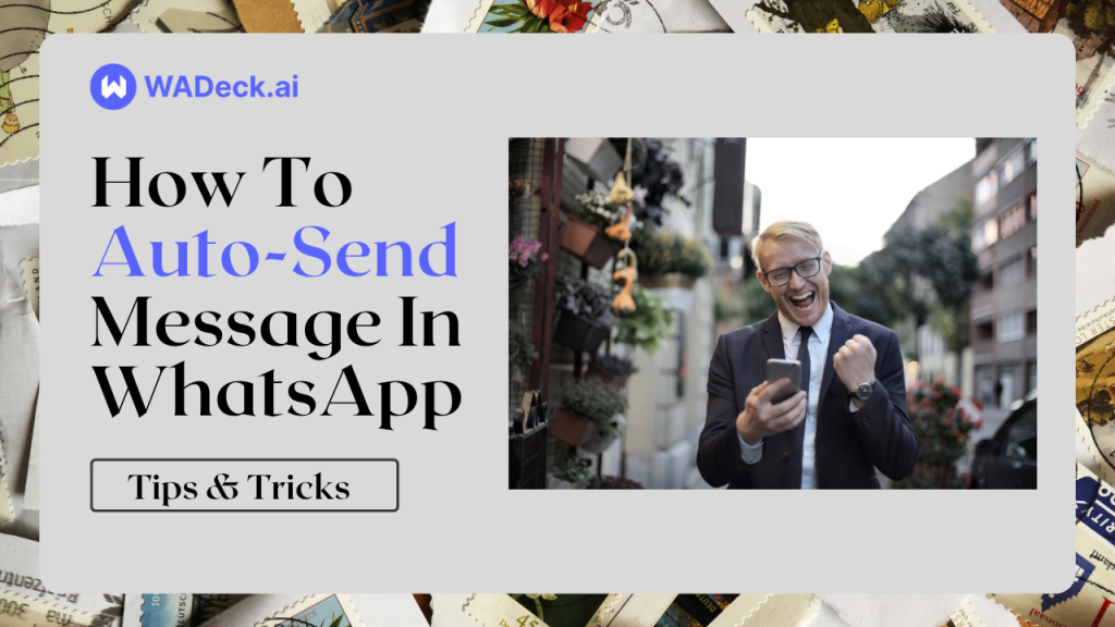 How To Auto Send Message In WhatsApp