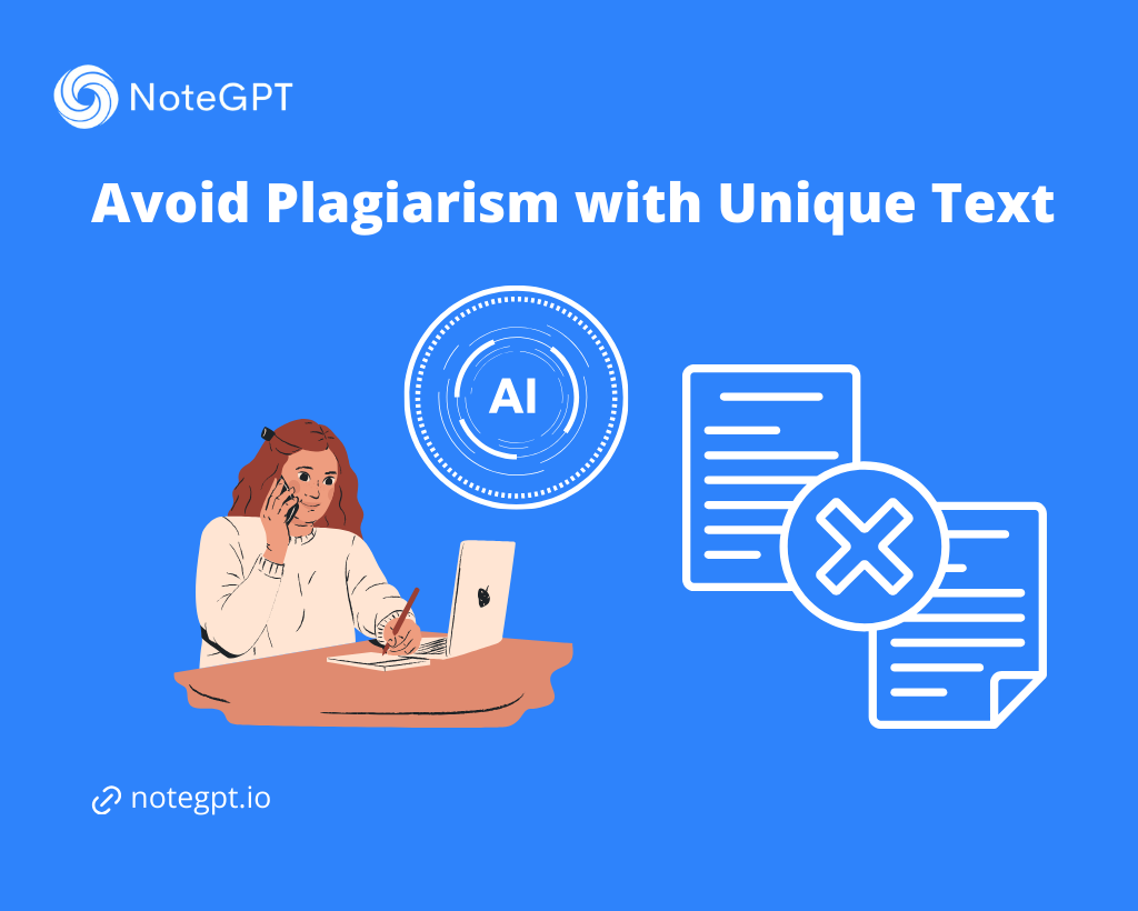 Avoid Plagiarism with Unique Text - NoteGPT