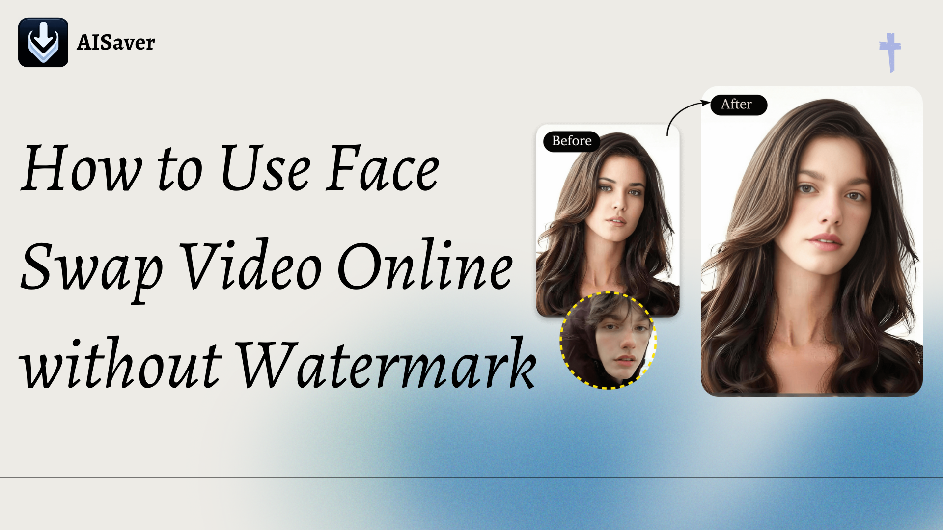 How to Use Face Swap Video Online without Watermark