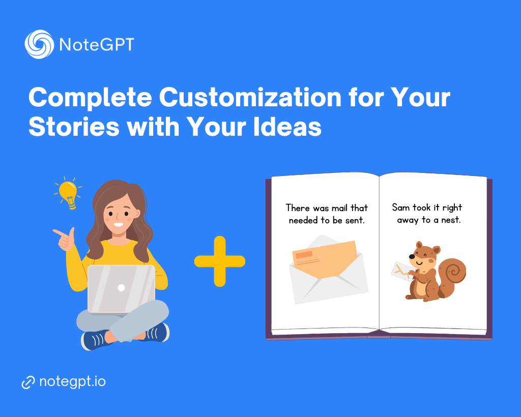 Complete Customization for Your Stories with Your Ideas - NoteGPT