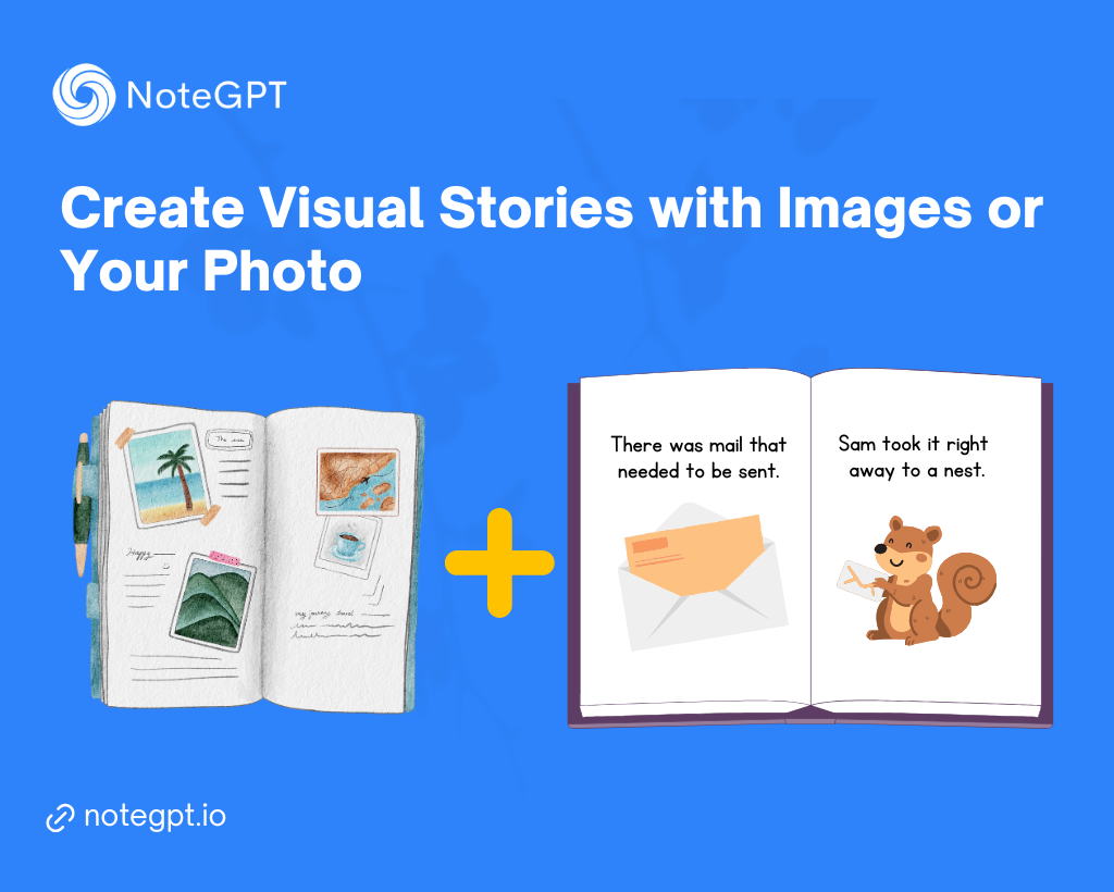 Create Visual Stories with Images or Your Photo - NoteGPT