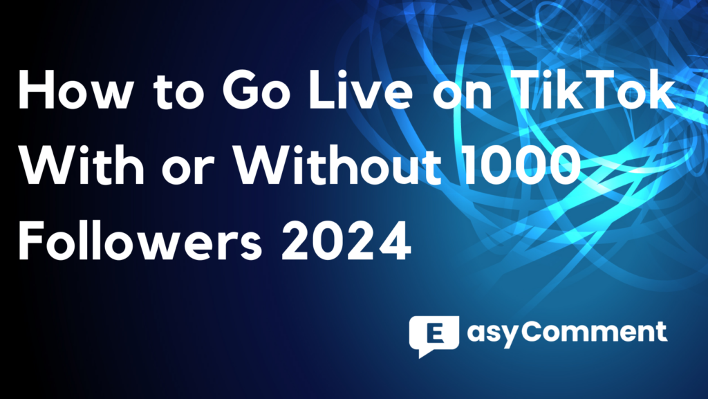 How to Go Live on TikTok With or Without 1000 Followers 2024