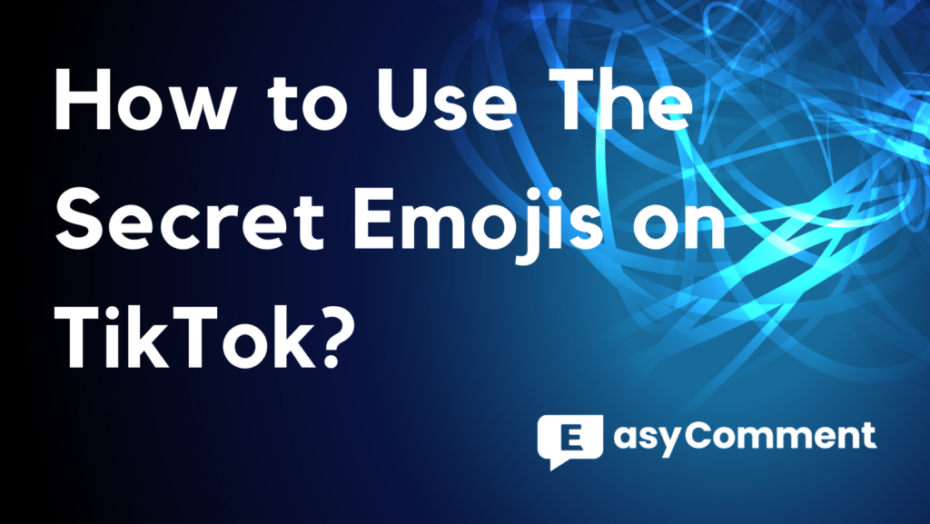 How to Use The Secret Emojis on TikTok?