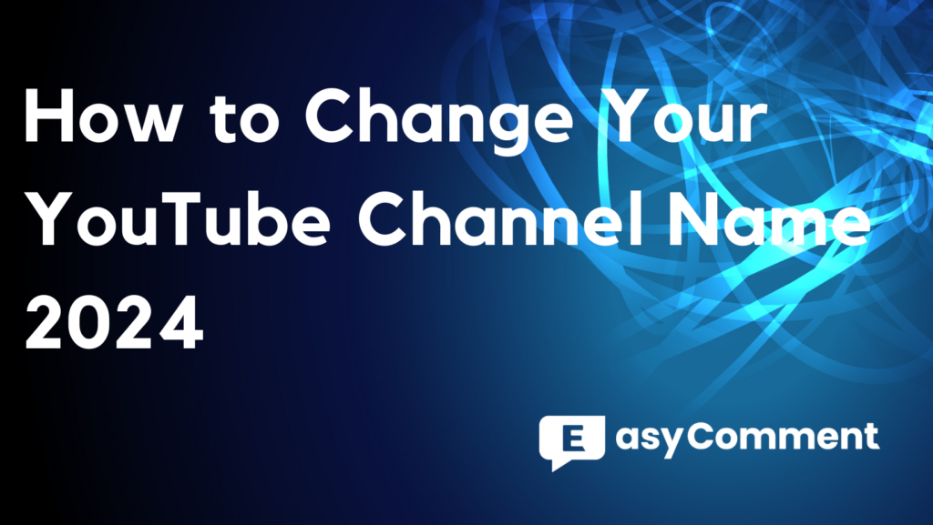 How to Change Your YouTube Channel Name 2024