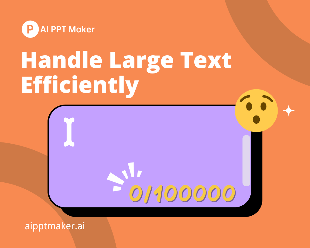 Handle Long Text to PPT Efficiently - AI PPT Maker