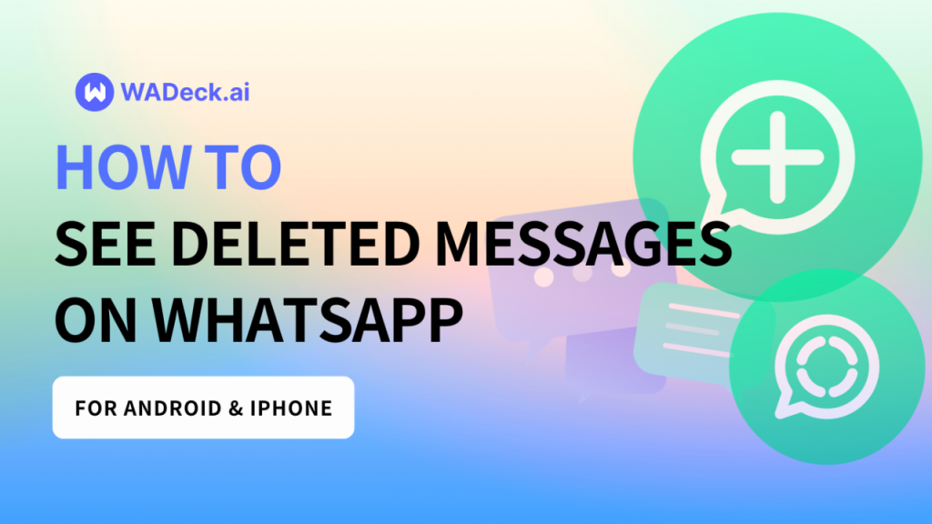 How To See Deleted Messages On WhatsApp