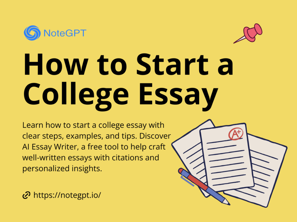 How to Start a College Essay: Tips, Steps & Free AI Writing Tool