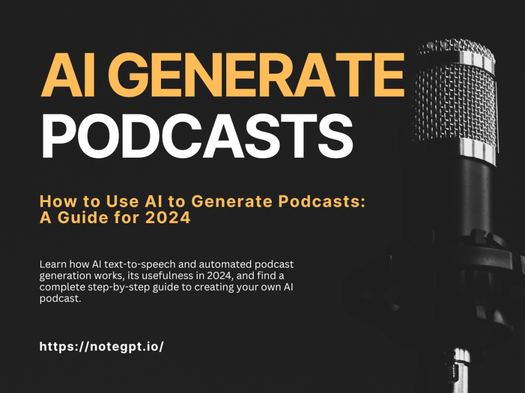 How to Use AI to Generate Podcasts: A Guide for 2024 - NoteGPT