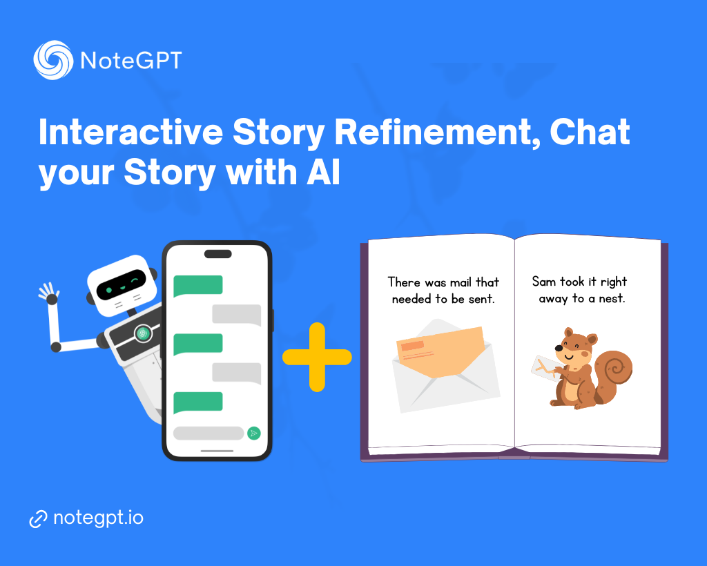 Interactive Story Refinement, Chat your Story with AI - NoteGPT