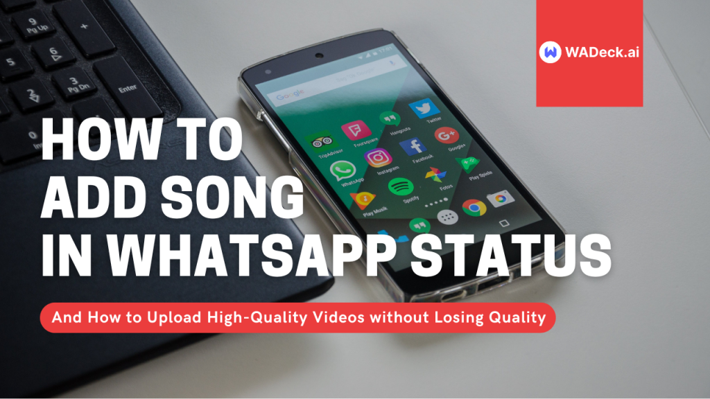 How To Add Song In WhatsApp Status And How to Upload High-Quality Videos without Losing Quality