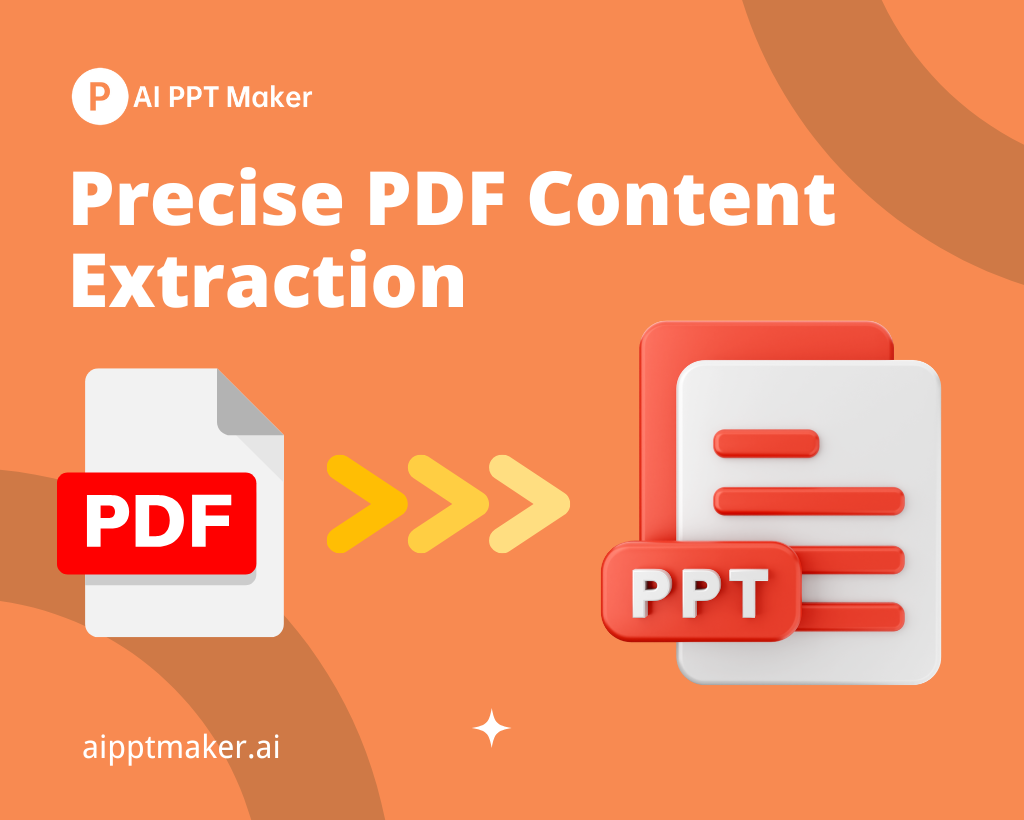 Precise PDF Content Extraction - AI PPT Maker