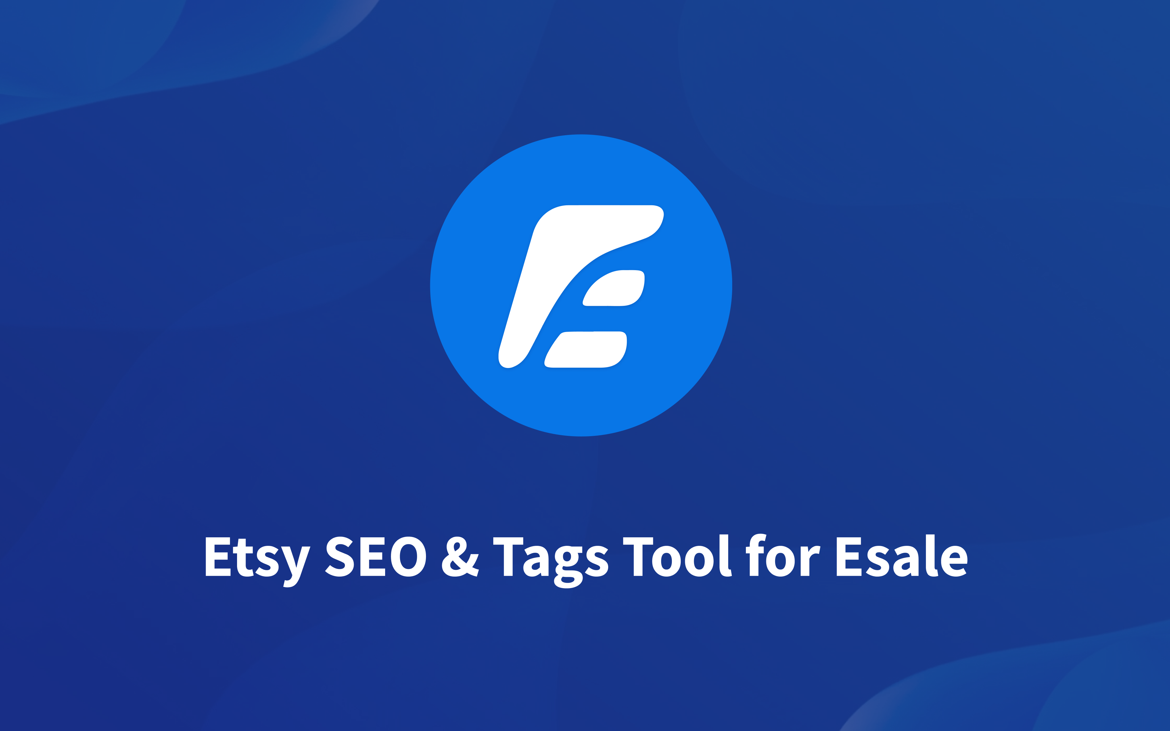 Esale - Etsy SEO tool for seller