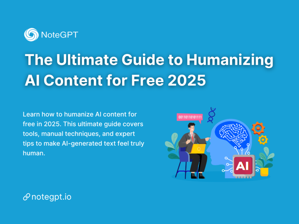 The Ultimate Guide to Humanizing AI Content for Free 2025