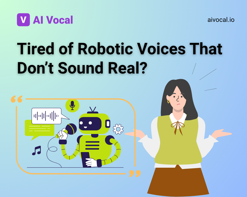 Tired of Robotic Voices That Don’t Sound Real?