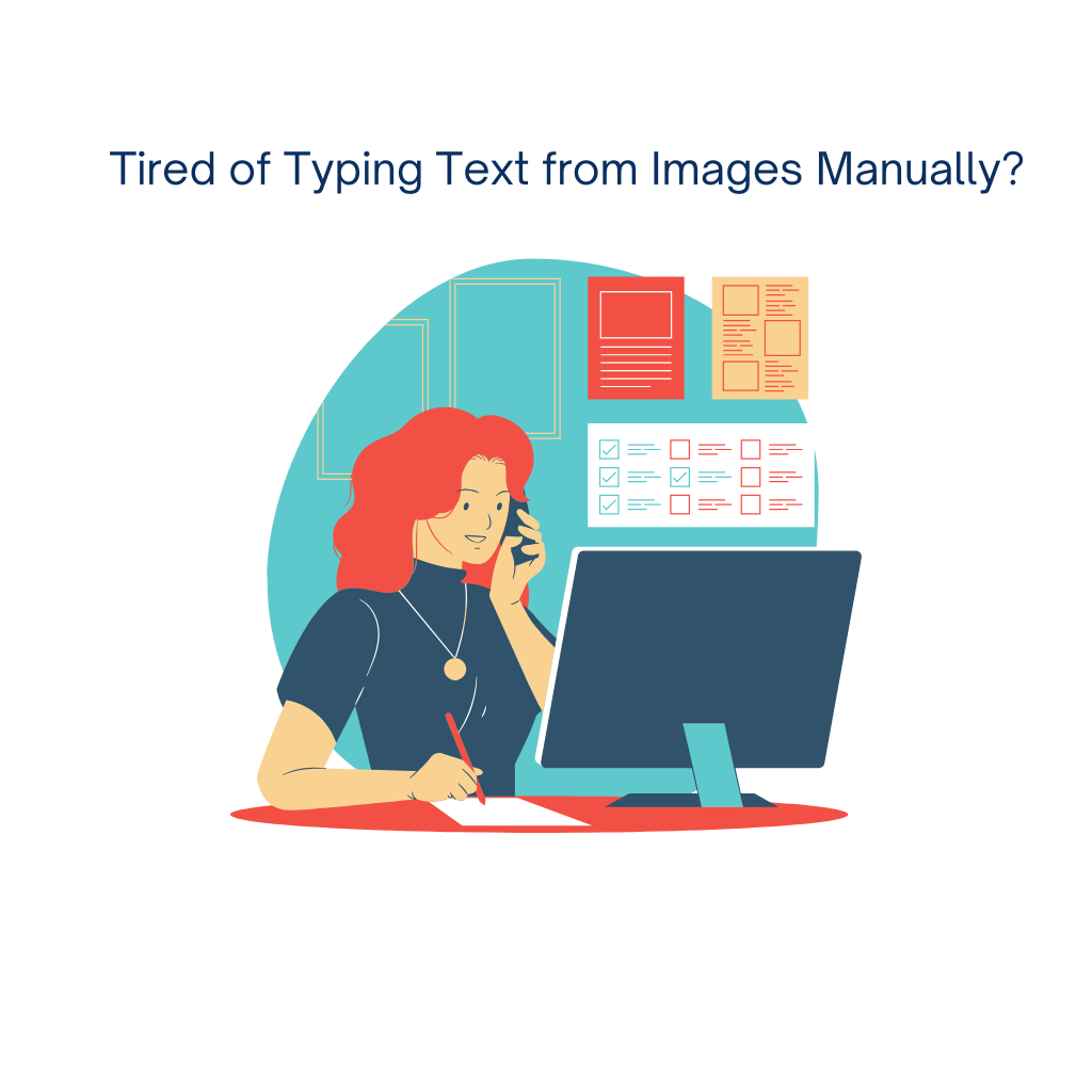 Tired of Typing Text from Images Manually?