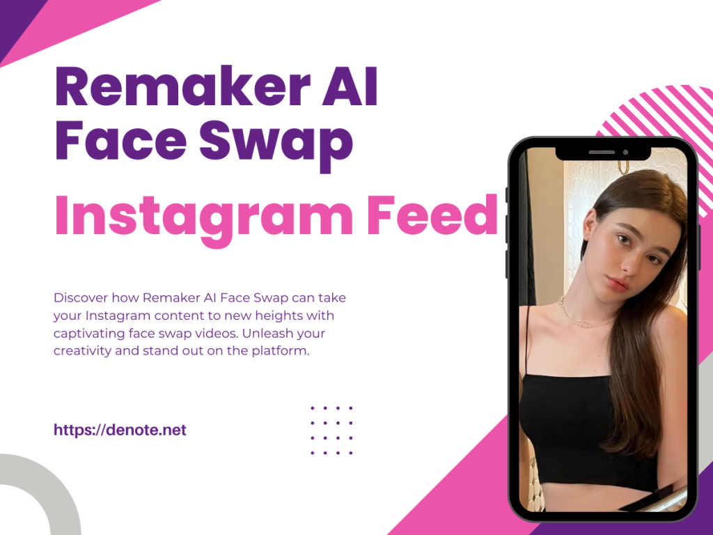 Transform Your Instagram Feed with Remaker AI Face Swap