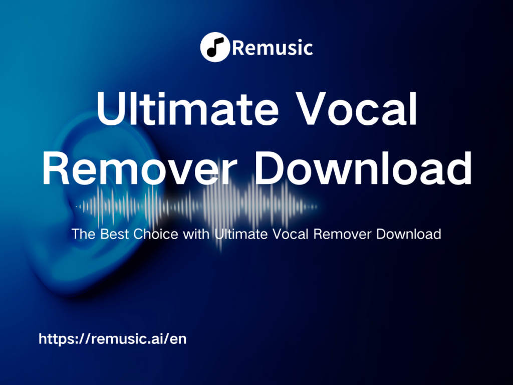 The Best Choice with Ultimate Vocal Remover Download