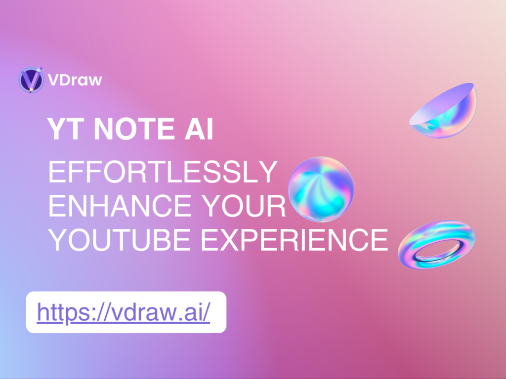 Effortlessly Enhance Your YouTube experience with YT Note AI-VDraw