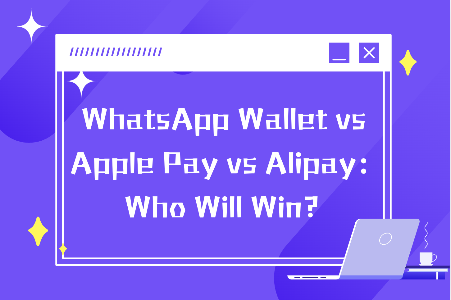 WhatsApp Wallet vs Apple Pay vs Alipay: Who Will Win?