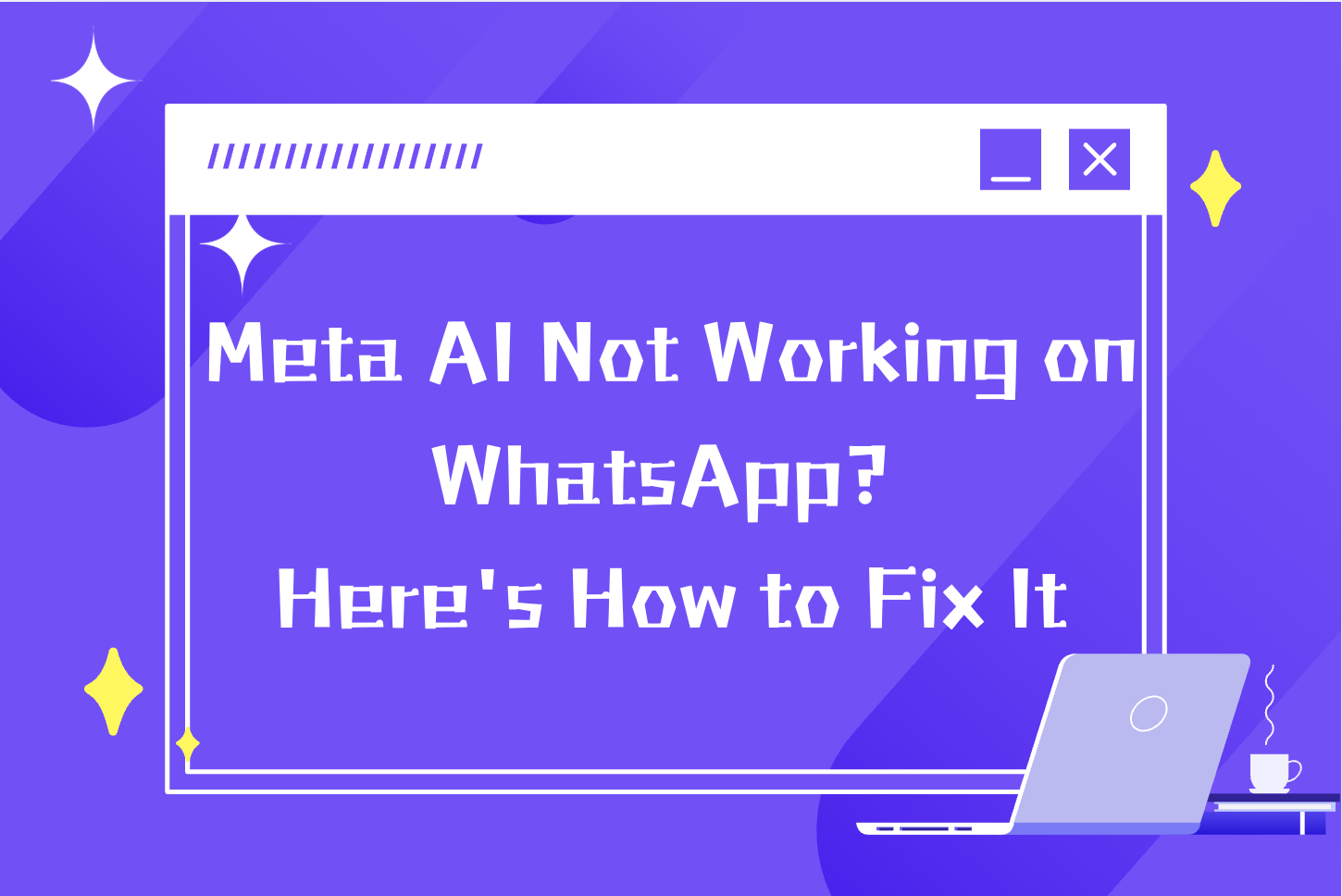 Meta AI Not Working on WhatsApp? Here's How to Fix It