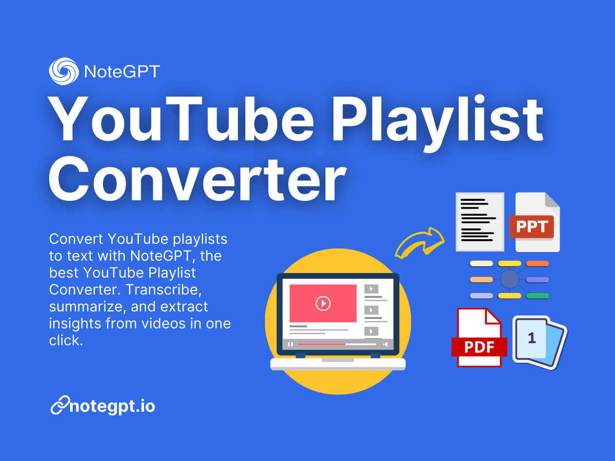 NoteGPT: The Best YouTube Playlist Converter You Must Try