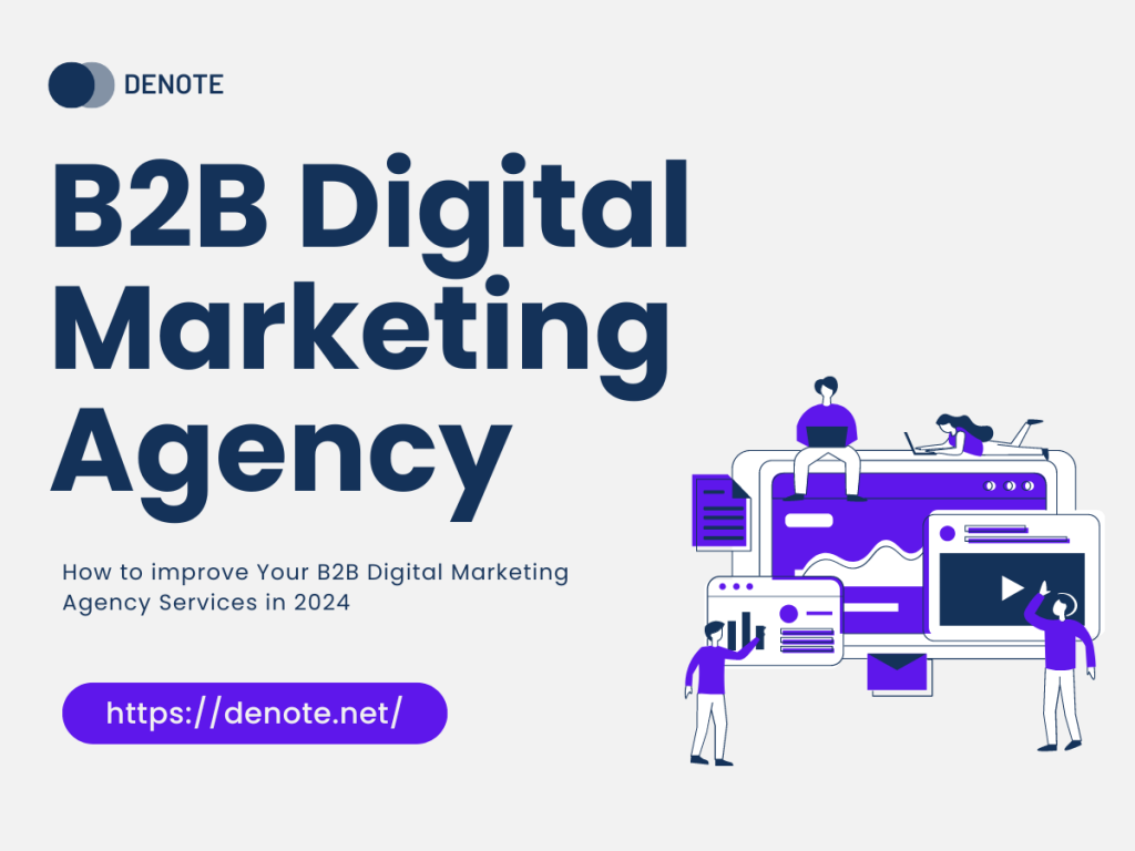 How to improve Your B2B Digital Marketing Agency Services in 2024