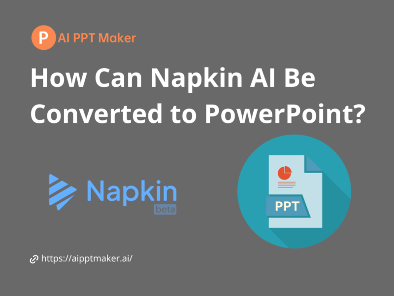 How Can Napkin AI Be Converted to PowerPoint? A StepbyStep Guide