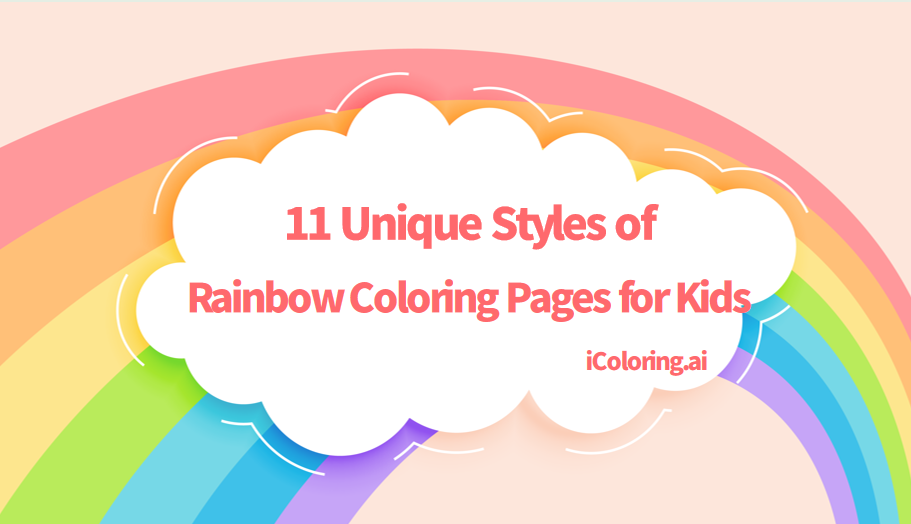 11 Unique Styles of Rainbow Coloring Pages for Kids
