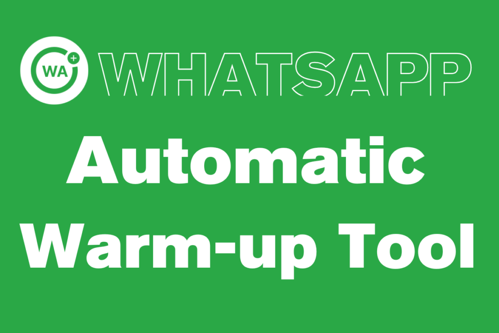 Automatic warm-up tool of whatsapp. 