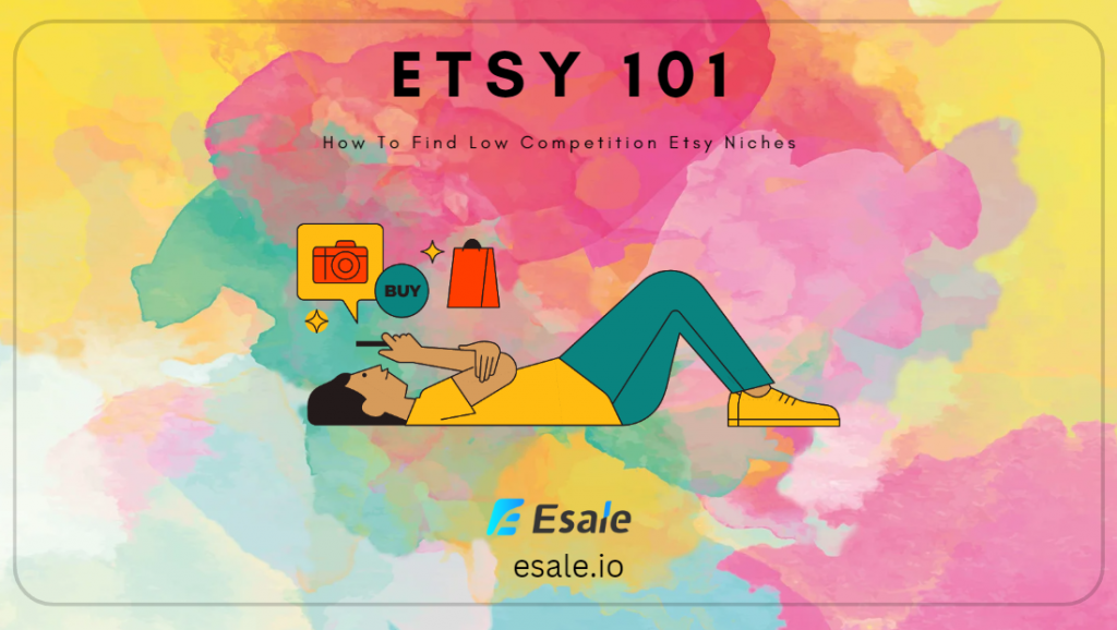 How To Find Low Competition Etsy Niches