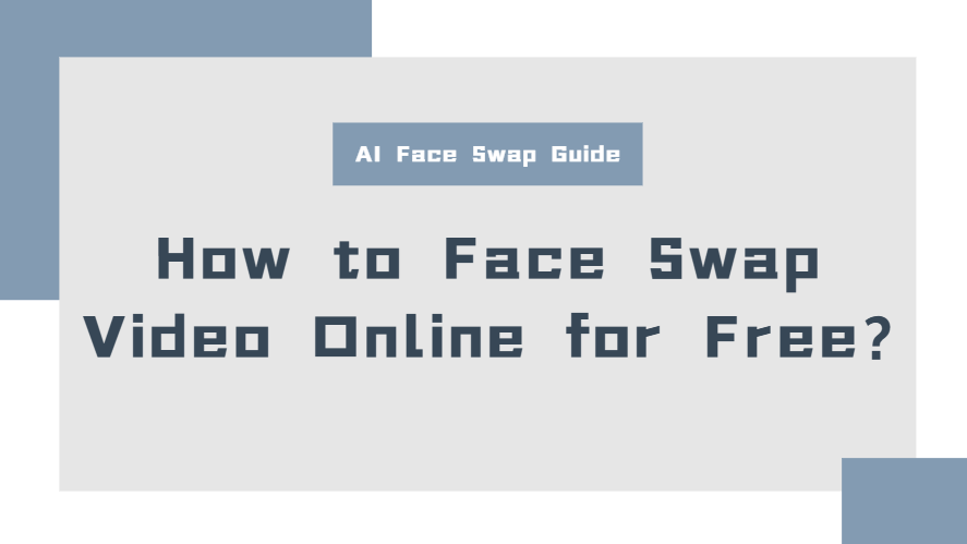 How to Face Swap Video Online for Free?|AI Face Swap Guide