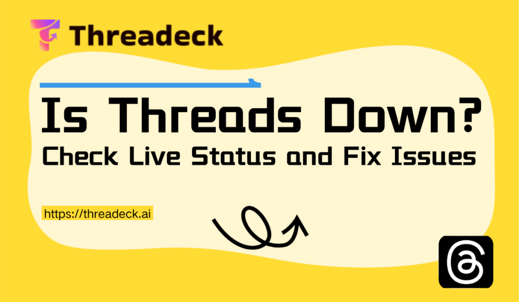 Is Threads Down? Check Live Status and Fix Issues - Threadeck